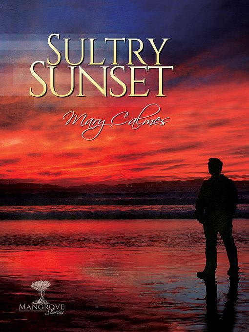 Title details for Sultry Sunset by Mary Calmes - Available